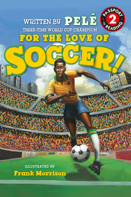 For the Love of Soccer! the Story of Pelé: Level 2 - Ingram
