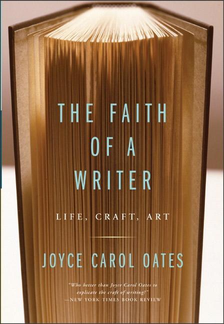 Faith of a Writer: Life, Craft, Art - Ingram