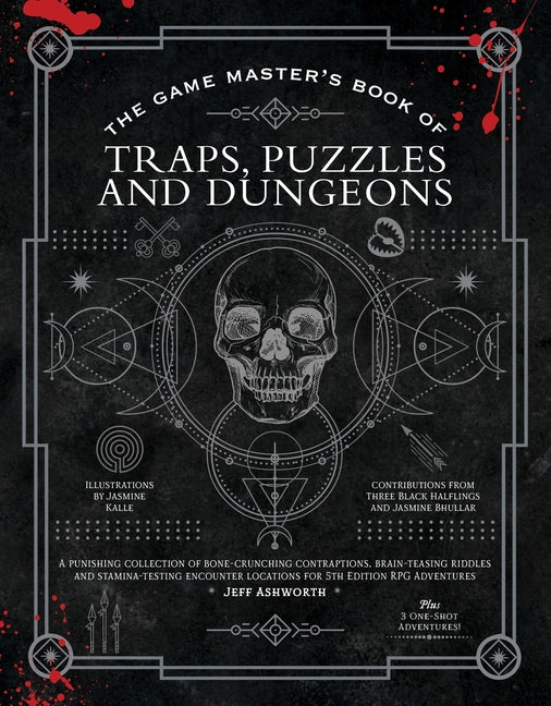 Game Master's Book of Traps, Puzzles and Dungeons: A Punishing Collection of Bone-Crunching Contraptions, Brain-Teasing Riddles and Stamina-Testing En - Ingram