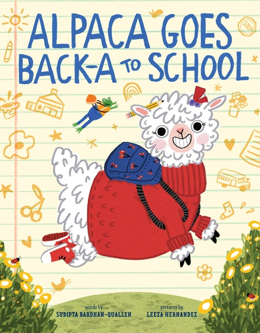 Alpaca Goes Back-A to School: A Picture Book - Ingram