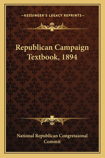 Republican Campaign Textbook, 1894 - Ingram