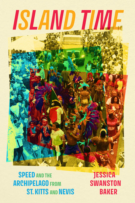 Island Time: Speed and the Archipelago from St. Kitts and Nevis - Ingram