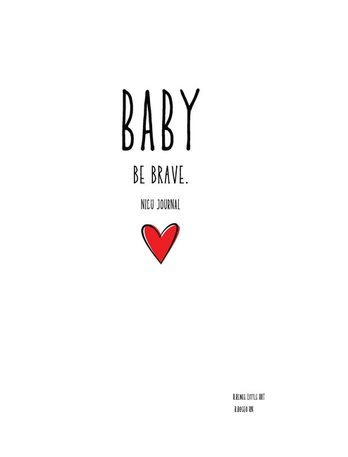 BABY be brave NICU journal - Ingram