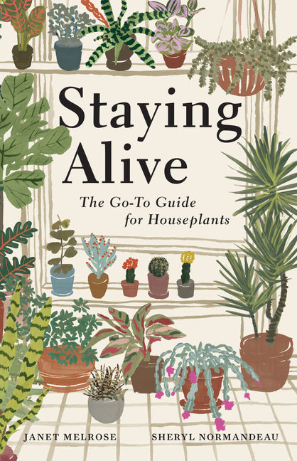 Staying Alive: The Go-To Guide for Houseplants - Ingram