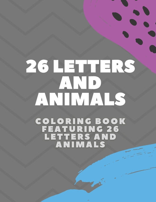 26 Letters and Animals: A Coloring Book Featuring 26 Letters and Animals - Ingram