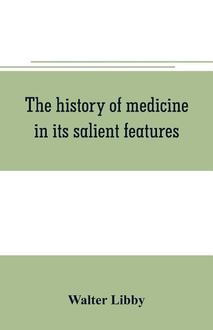 history of medicine in its salient features - Ingram