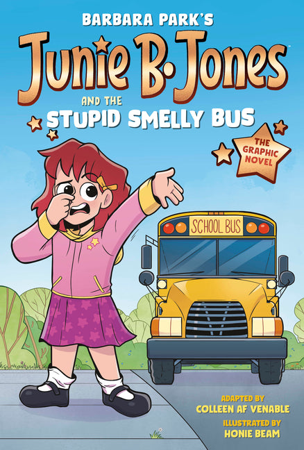 Junie B. Jones and the Stupid Smelly Bus: The Graphic Novel - Ingram