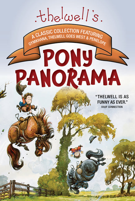 Thelwell's Pony Panorama: A Classic Collection Featuring Gymkhana, Thelwell Goes West & Penelope - Ingram