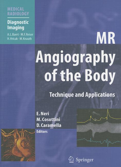 MR Angiography of the Body: Technique and Clinical Applications - Ingram