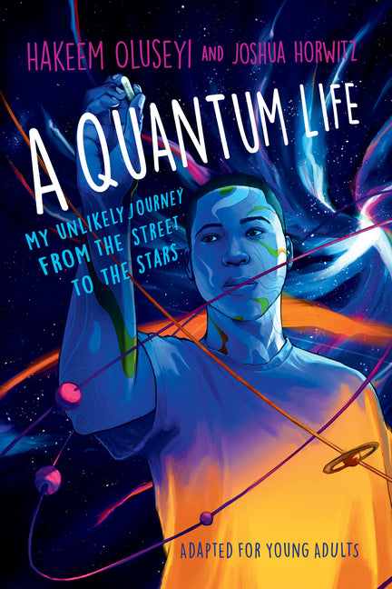 Quantum Life (Adapted for Young Adults): My Unlikely Journey from the Street to the Stars - Ingram