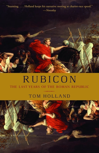 Rubicon: The Last Years of the Roman Republic - Ingram