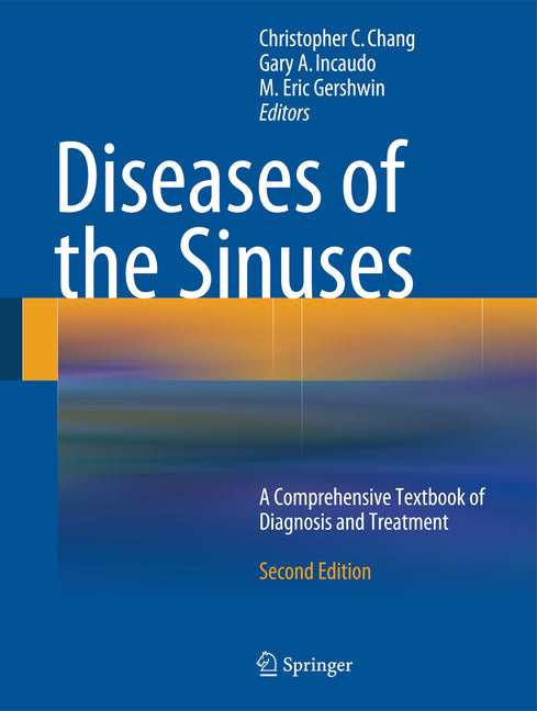 Diseases of the Sinuses: A Comprehensive Textbook of Diagnosis and Treatment (2014) - Ingram