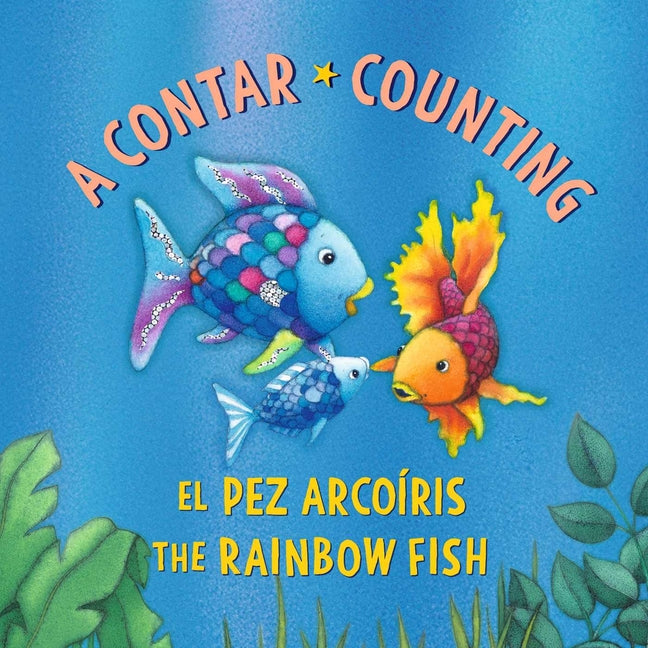 El Pez Arcoíris: A Contar / The Rainbow Fish: Counting: (Bilingual Edition) - Ingram