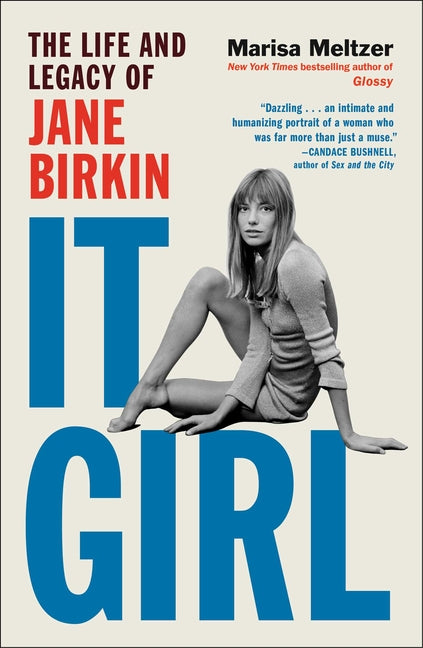 It Girl: The Life and Legacy of Jane Birkin - Ingram