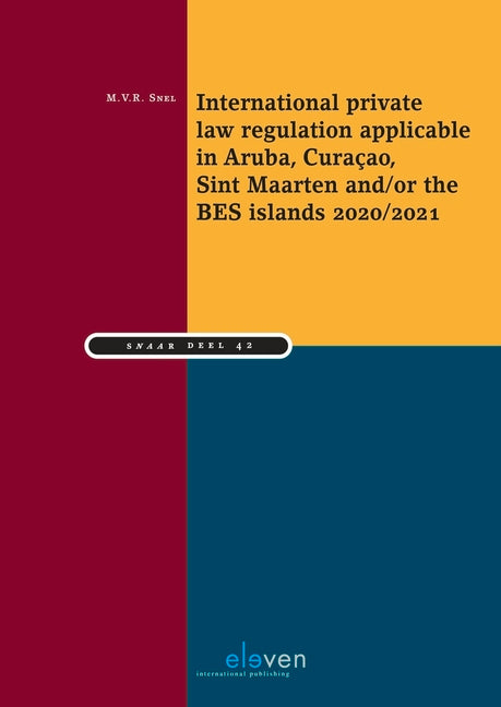 International private law regulation applicable in Aruba, Curaçao, Sint Maarten and/or the BES islands 2020/2021 - Ingram