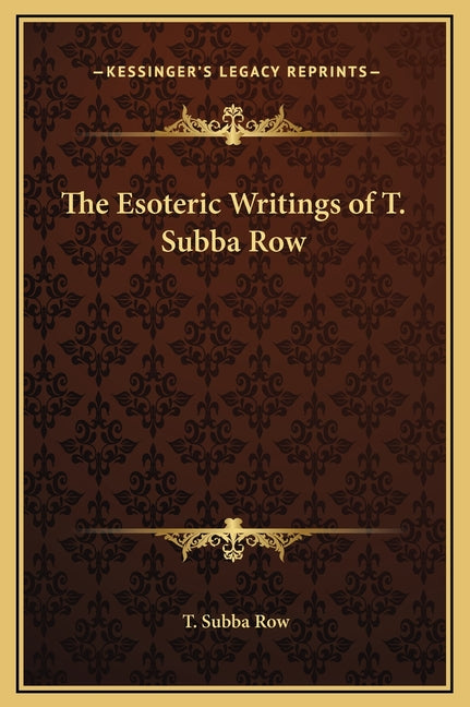 Esoteric Writings of T. Subba Row - Ingram