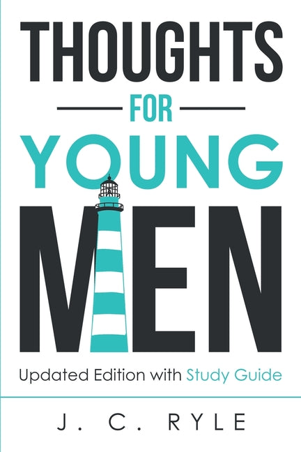Thoughts for Young Men: Updated Edition with Study Guide - Ingram