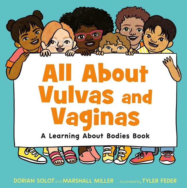 All about Vulvas and Vaginas: A Learning about Bodies Book - Ingram