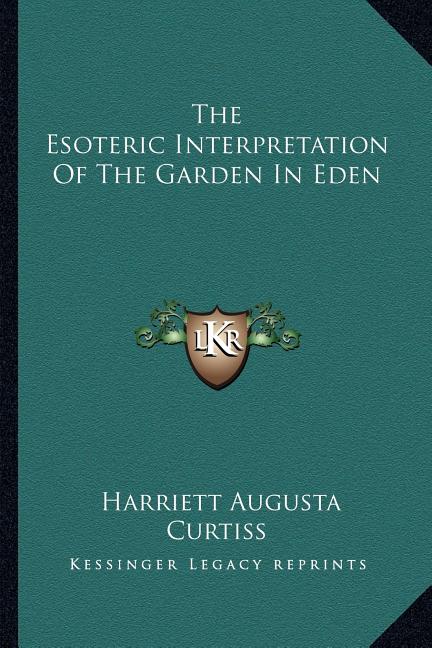 Esoteric Interpretation Of The Garden In Eden - Ingram