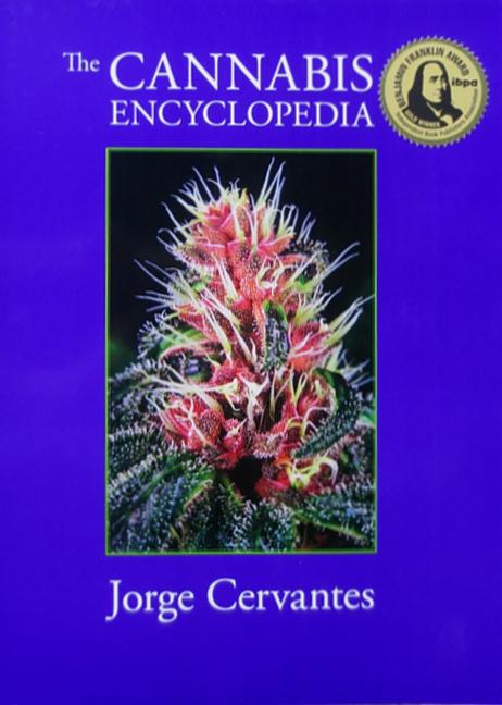Cannabis Encyclopedia: The Definitive Guide to Cultivation & Consumption of Medical Marijuana - Ingram