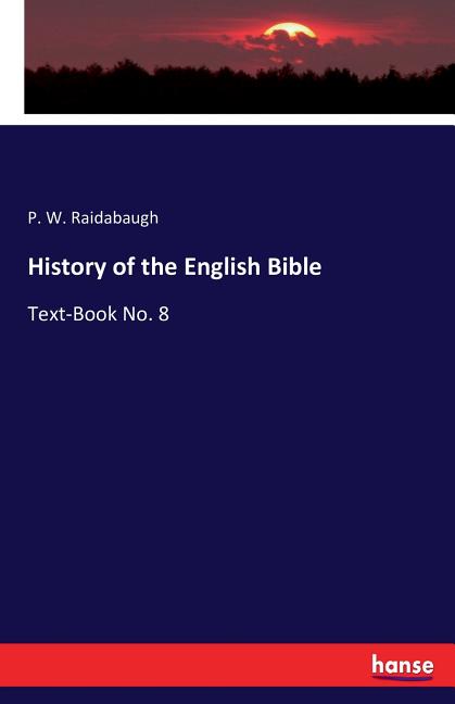 History of the English Bible: Text-Book No. 8 - Ingram