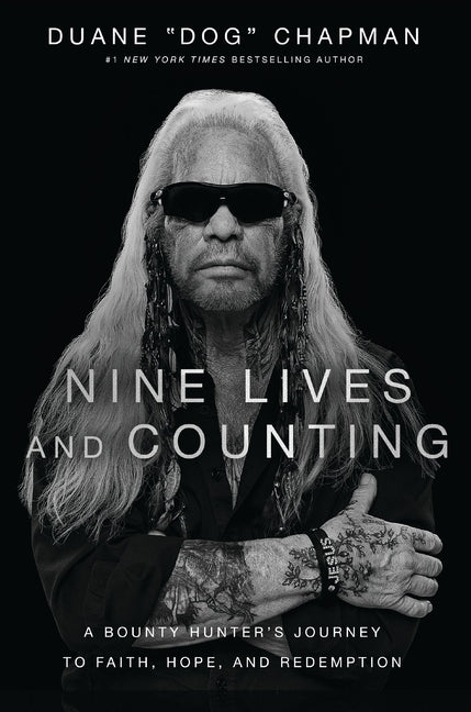 Nine Lives and Counting: A Bounty Hunter's Journey to Faith, Hope, and Redemption - Ingram