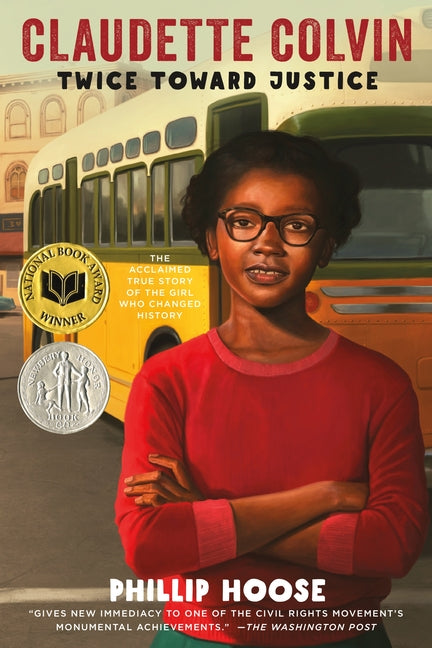 Claudette Colvin: Twice Toward Justice (Newbery Honor Book; National Book Award Winner) - Ingram