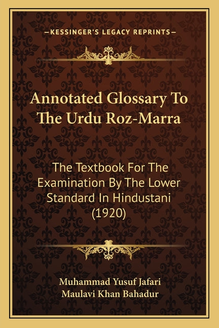 Annotated Glossary To The Urdu Roz-Marra: The Textbook For The Examination By The Lower Standard In Hindustani (1920) - Ingram