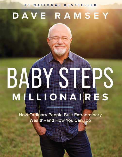 Baby Steps Millionaires: How Ordinary People Built Extraordinary Wealth--And How You Can Too - Ingram
