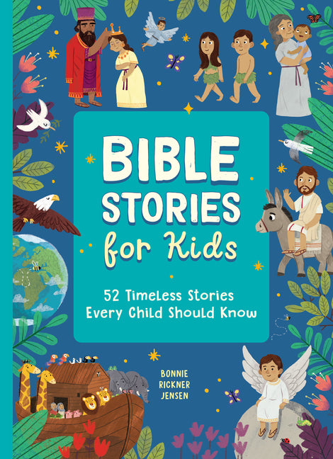 Bible Stories for Kids: 52 Timeless Stories Every Child Should Know - Ingram