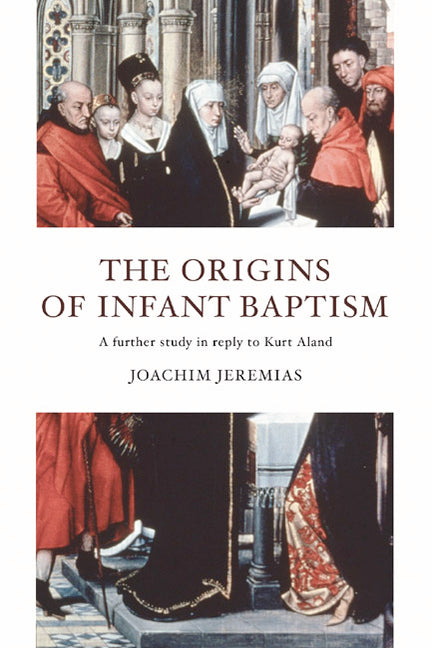 Origins of Infant Baptism - Ingram