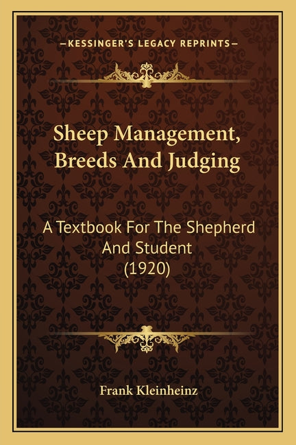 Sheep Management, Breeds And Judging: A Textbook For The Shepherd And Student (1920) - Ingram