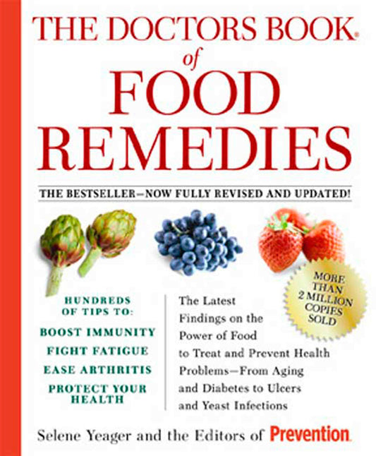 Doctors Book of Food Remedies: The Latest Findings on the Power of Food to Treat and Prevent Health Problems--From Aging and Diabetes to Ulcers and Ye - Ingram