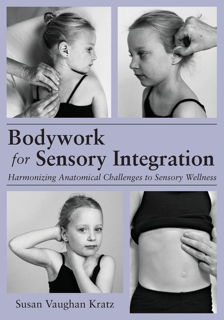 Bodywork for Sensory Integration - Ingram