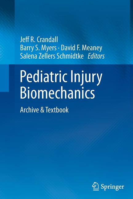 Pediatric Injury Biomechanics: Archive & Textbook (2013) - Ingram