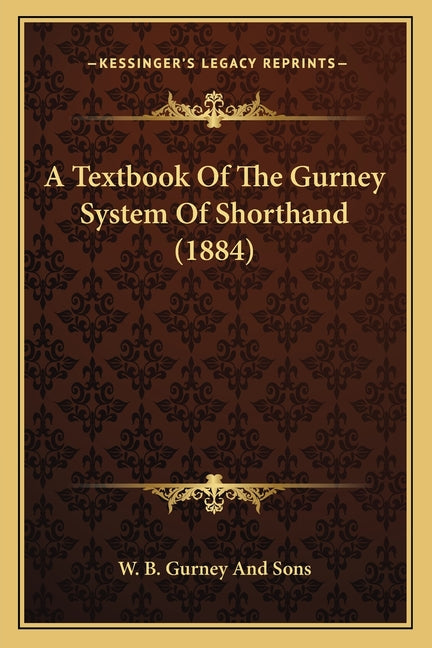 Textbook Of The Gurney System Of Shorthand (1884) - Ingram