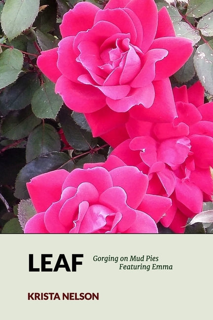 Leaf: Gorging on Mud Pies Featuring Emma - Ingram
