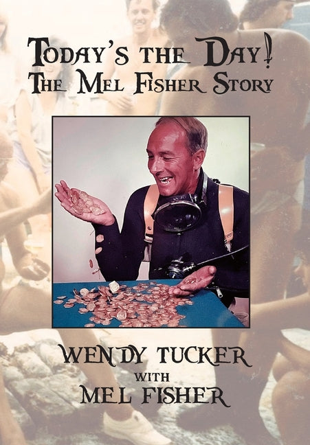 Today's The Day! The Mel Fisher Story - Ingram
