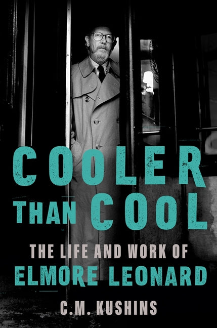Cooler Than Cool: The Life and Work of Elmore Leonard - Ingram