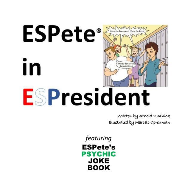 ESPete in ESPresident: Featuring ESPete's Psychic Joke Book - Ingram