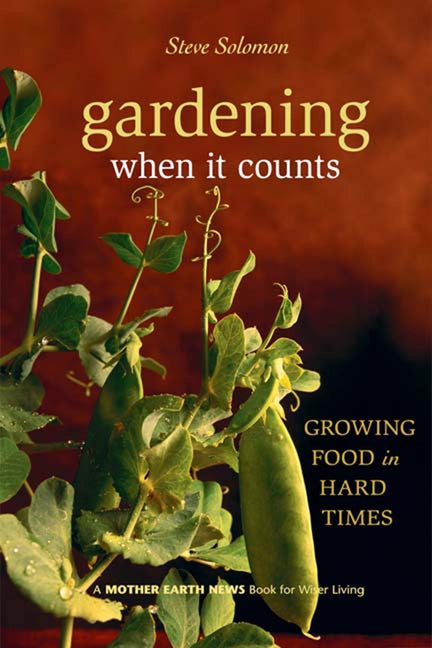 Gardening When It Counts: Growing Food in Hard Times - Ingram