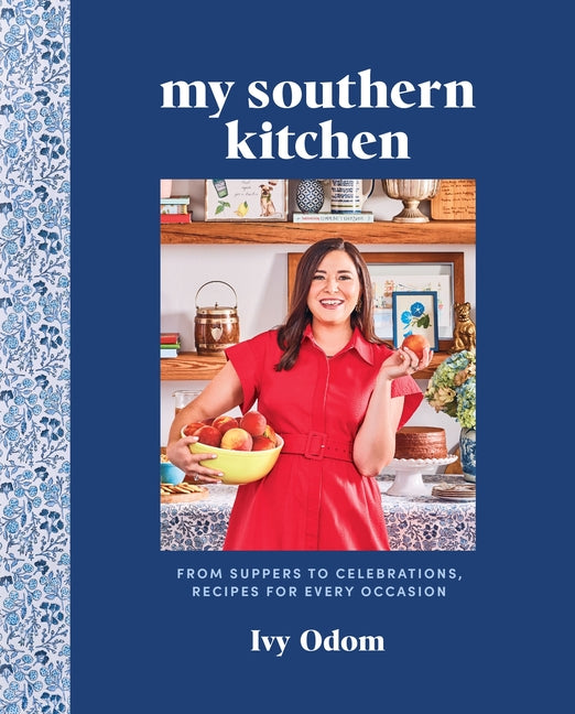My Southern Kitchen: From Suppers to Celebrations, Recipes for Every Occasion - Ingram
