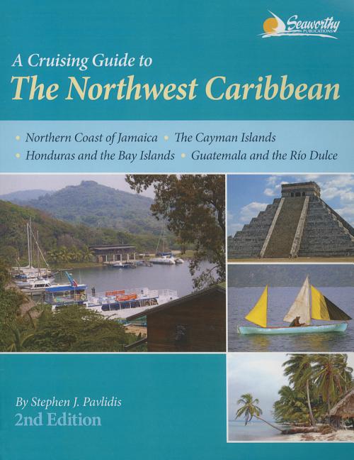 Cruising Guide to the Northwest Caribbean - Ingram