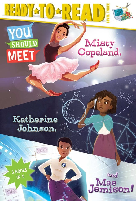 You Should Meet Misty Copeland, Katherine Johnson, and Mae Jemison!: Misty Copeland; Katherine Johnson; Mae Jemison (Bind-Up) - Ingram