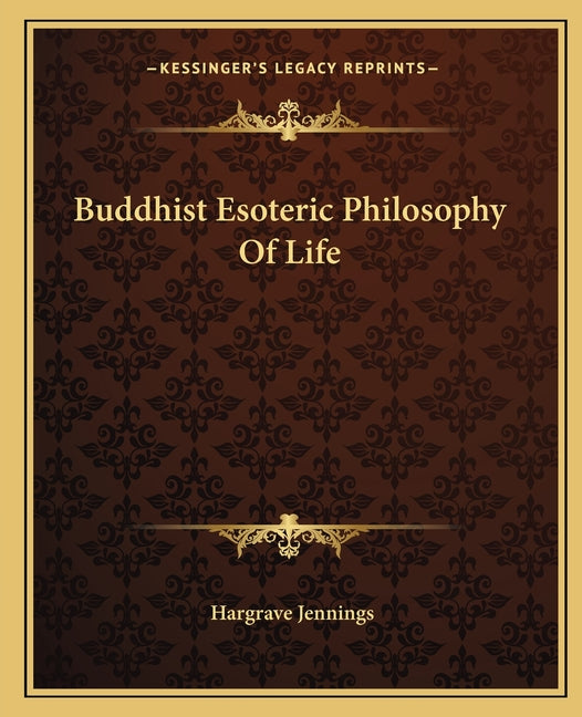 Buddhist Esoteric Philosophy Of Life - Ingram
