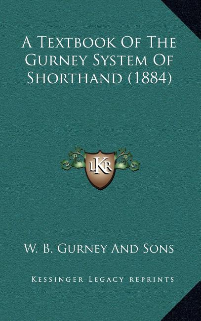 Textbook Of The Gurney System Of Shorthand (1884) - Ingram