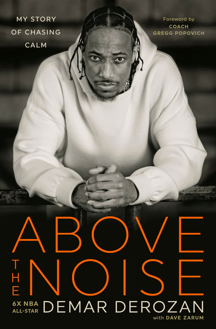 Above the Noise: My Story of Chasing Calm - Ingram