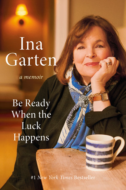 Be Ready When the Luck Happens: A Memoir - Ingram