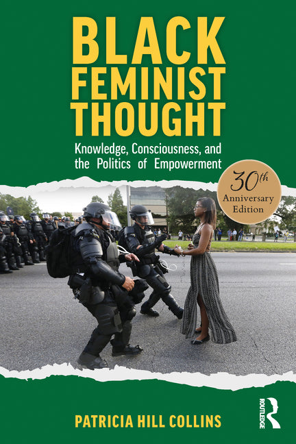 Black Feminist Thought, 30th Anniversary Edition: Knowledge, Consciousness, and the Politics of Empowerment - Ingram