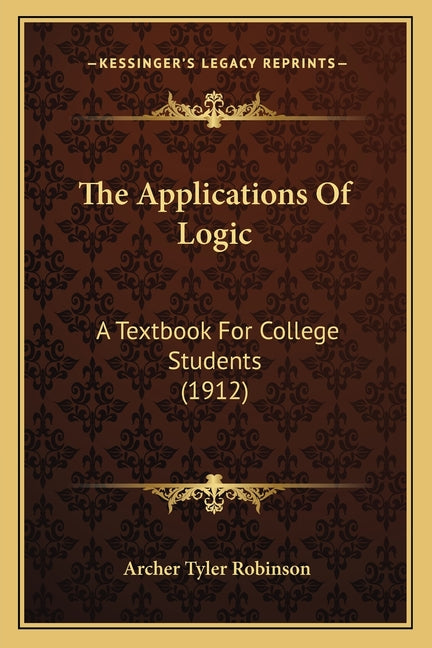 Applications of Logic: A Textbook for College Students (1912) - Ingram